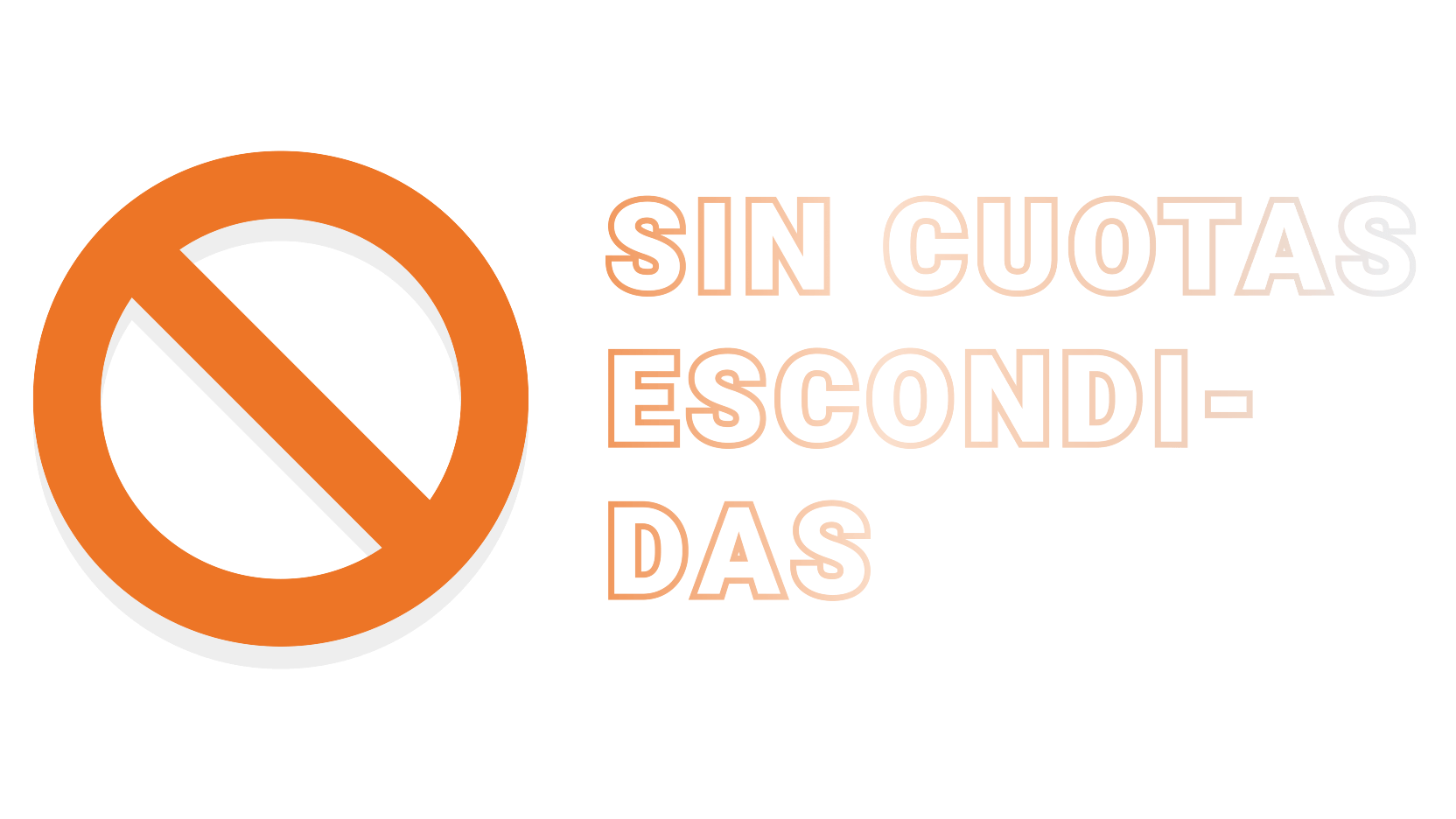 Sin comisiones ocultas